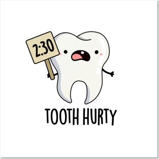 Tooth Hurty Cute Dental Pun Posters and Art